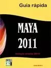 MAYA 2011. GUÍA RÁPIDA