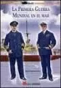 LA PRIMERA GUERRA MUNDIAL EN EL MAR