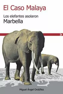 CASO MALAYA LOS ELEFANTES ASOLARON MARBELLA