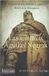 ULTIMAS AGUILAS NEGRAS, LAS
