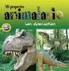 MI PEQUEÑO ANIMALARIO. LOS DINOSAURIOS