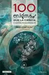 100 ENIGMAS QUE LA CIENCIA (TODAVÍA) NO HA RESUELTO