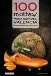 100 MOTIVOS PARA SER DEL VALENCIA