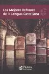 MEJORES REFRANES DE LA LENGUA CASTELLANA, LOS