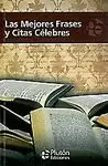 LAS MEJORES FRASES Y CITAS CÉLEBRES