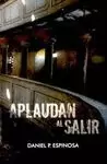 APLAUDAN AL SALIR