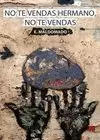 NO TE VENDAS HERMANO, NO TE VENDAS