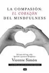 COMPASIÓN: EL CORAZÓN DEL MINDFULNESS