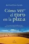 COMO VER EL TORO EN LA PLAZA