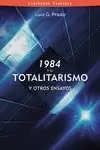 1984 Y EL TOTALITARISMO, Y OTROS ENSAYOS