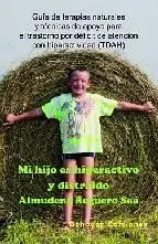 MI HIJO ES HIPERACTIVO Y DISTRAIDO GUIA DE TERAPIAS NATURAL