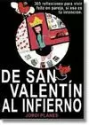 DE SAN VALENTIN AL INFIERNO