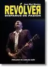 REVOLVER: DISPAROS DE PASION