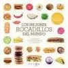 LOS MEJORES BOCADILLOS DEL MUNDO