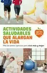 ACTIVIDADES SALUDABLES QUE ALARGAN LA VIDA. OBJETIVO BIENESTAR