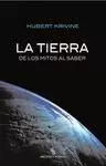 TIERRA, DE LOS MITOS AL SABER