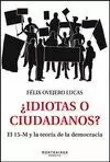 IDIOTAS O CIUDADANOS?