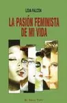 PASIÓN FEMINISTA DE MI VIDA, LA