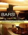 BARS! ARCHITECTURAL HIGHTECH BARS & CLUBS