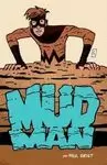 MUD MAN
