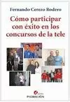 COMO PARTICIPAR CON EXITO EN LOS CONCURSOS DE LA TELE