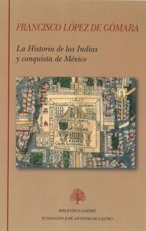 HISTORIA DE LAS INDIAS Y CONQUISTA DE MÉXICO, LA