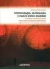 CRIMINOLOGIA CIVILIZACION Y NUEVO ORDEN MUNDIAL