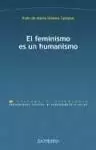 FEMINISMO ES UN HUMANISMO, EL