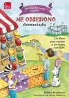 QUÉ PUEDO HACER CUANDO ME OBSESIONO DEMASIADO?