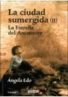 CIUDAD SUMERGIDA II. LA ESTRELLA DEL AMANECER