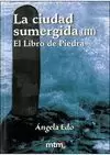 CIUDAD SUMERGIDA III EL LIBRO DE PIEDRA