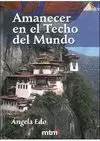 AMANECER EN EL TECHO DEL MUNDO