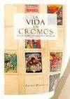 VIDA EN CROMOS. LOS ÁLBUMES DE NUESTRA INFANCIA