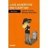 MUERTOS NO CANTAN, LOS
