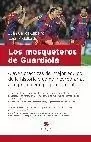 MOSQUETEROS DE GUARDIOLA