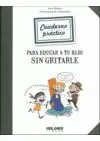 PARA EDUCAR A TU HIJO SIN GRITARLE