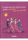 CONVIVIR CON LOS DEMAS, CUADERNO EJERCICIOS
