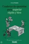 CUADERNO DE EJERCICIOS PARA NEGOCIAR RAPIDO Y BIEN