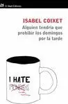 ALGUIEN TENDRÍA QUE PROHIBIR LOS DOMINGOS POR LA TARDE