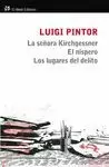 SEÑORA KIRCHGESSNER / EL NÍSPERO / LUGARES DEL DELITO