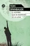 HOMBRE QUE SE ENAMORÓ DE LA LUNA, EL