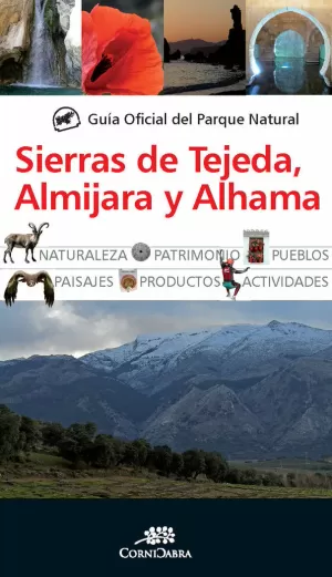 SIERRAS DE TEJEDA, ALMIJARA Y ALHAMA GUÍA OFICIAL DEL PARQUE NATURAL
