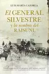 GENERAL SILVESTRE Y LA SOMBRA DEL RAISUNI