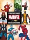SUPERHEROES MARVEL. 100 IMPRESCINDIBLES