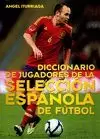DICC JUGADORES DE LA SELECCIÓN ESPAÑOLA DE FÚTBOL