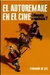 AUTORREMAKE EN EL CINE