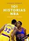 101 HISTORIAS NBA. RELATOS DE GLORIA Y TRAGEDIA