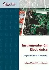 INSTRUMENTACIÓN ELECTRÓNICA. 230 PROBLEMAS RESUELTOS