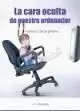 CARA OCULTA DE NUESTRO ORDENADOR,LA