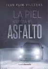 PIEL CONTRA EL ASFALTO, LA